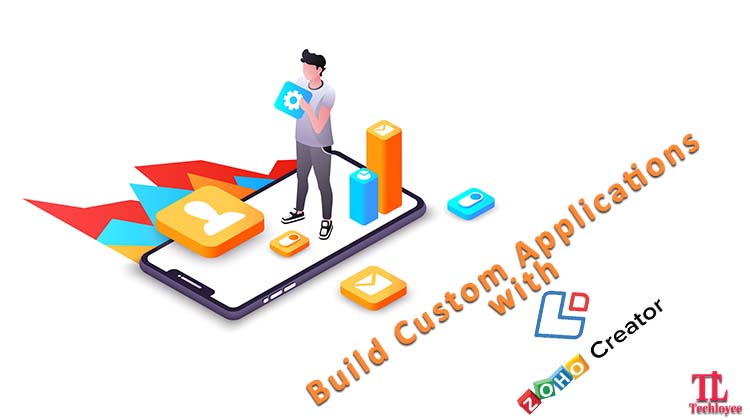 Build Custom Applications with Zoho Creator