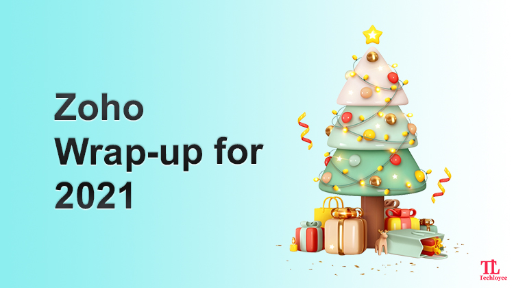 Zoho Wrap-Up For 2021 – How To Enhance Revenue During Christmas & Holidays Season