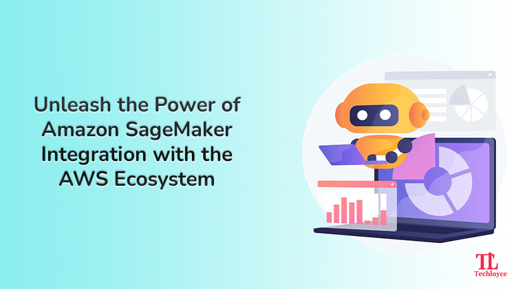 Unleashing the Potential: Integrating AWS SageMaker for Advanced Machine Learning