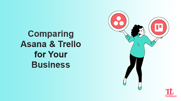 Which Project Management Tool is Better for Your Team: Asana or Trello?